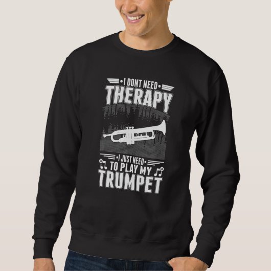 Sweatshirt Trumpet Therapy Trumpet Player Trumpeter Premium (Devant)