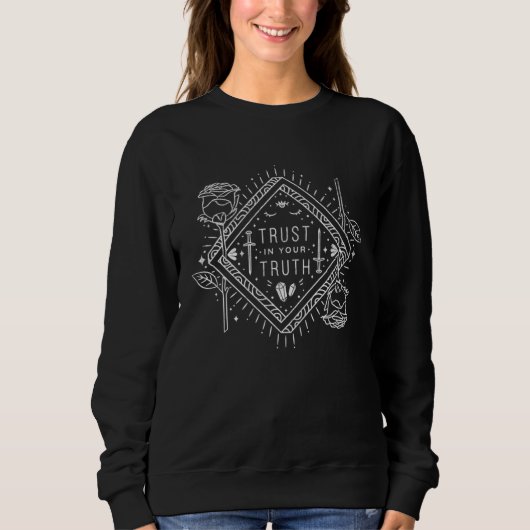 Sweatshirt Trust In Your Truth Motivational Positive Cute Ros (Devant)