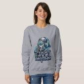 Sweatshirt Trust Your Rhythm - Futuristic Music Robot (Devant entier)