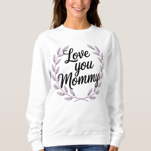 Sweatshirt Tu aimes maman Floral Wreath Womens (Devant)
