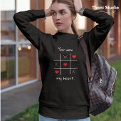 Sweatshirt Tu as gagné mon coeur Tic-Tac-Toe Drôle Valentin