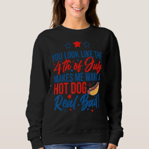 Sweatshirt Tu As L'Air Que Le 4 juillet Me Fait Vouloir Un Ch
