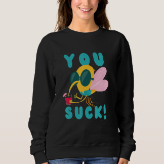Sweatshirt Tu aspires comme un moustique volant insecte moust