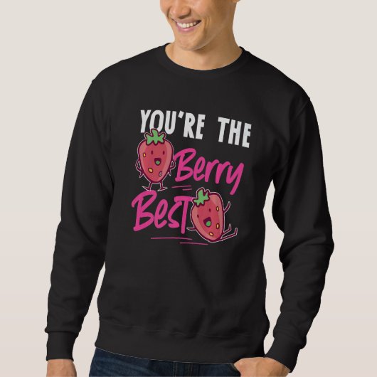 Sweatshirt Tu es la meilleure fraise (Devant)