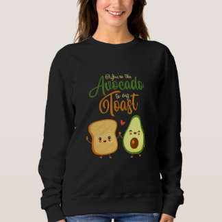 Sweatshirt Tu es l'avocat pour mon toast de pain alimentaire