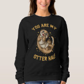 Sweatshirt Tu Es Ma Moitié D'Otter (Devant)
