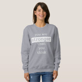 Sweatshirt Tu es plus fort que tu ne crois (Devant entier)