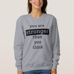 Sweatshirt Tu es plus fort que tu ne crois