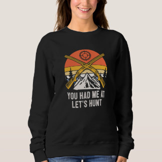Sweatshirt Tu m'as eu à Chasse Ensemble Couples de Chasse Cha