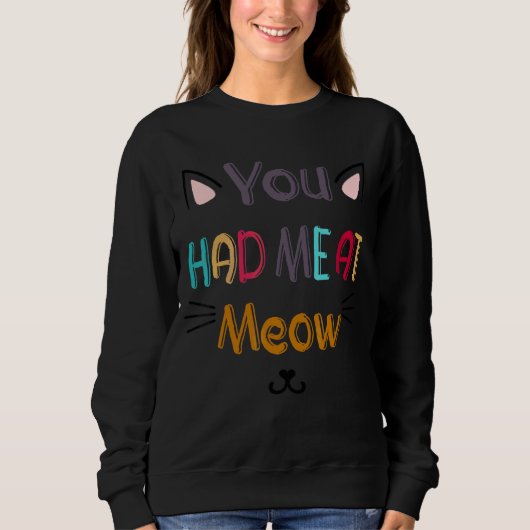 Sweatshirt Tu M'As Eu À Meow (Devant)
