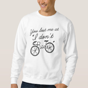 Sweatshirt Tu M'as Perdu À Je Ne Fais Pas De Vélo