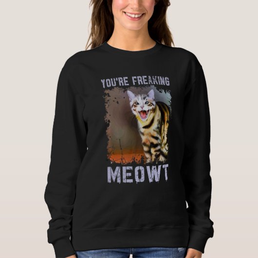 Sweatshirt Tu me fais complètement flipper chat Mème de chat (Devant)