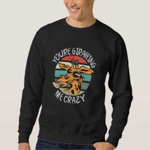 Sweatshirt Tu me girafes fou