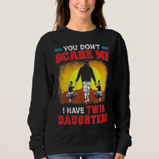 Sweatshirt Tu ne me fais pas peur J'ai une famille de filles 