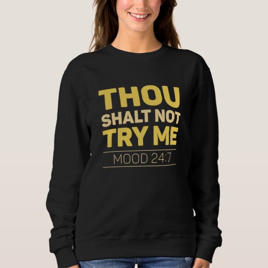 Sweatshirt Tu Ne M'Essaies Pas (Devant)