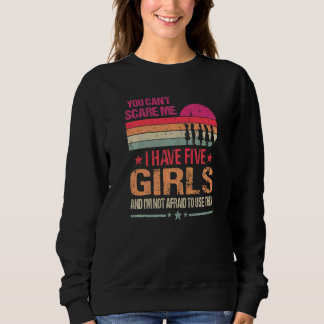 Sweatshirt Tu ne peux pas me faire peur J'ai cinq filles Vint