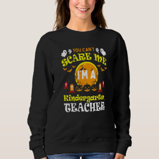 Sweatshirt Tu ne peux pas m'effrayer, je suis un professeur d