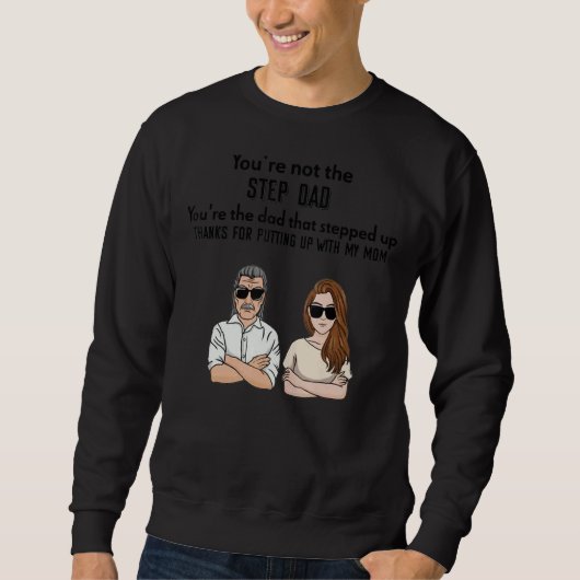 Sweatshirt Tu n'es pas l'étape Papa Tu es le papa qui Steppe (Devant)