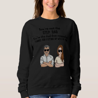 Sweatshirt Tu n'es pas l'étape Papa Tu es le papa qui Steppe