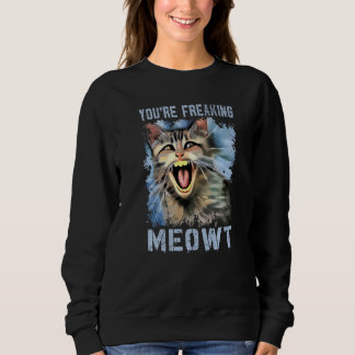 Sweatshirt Tu te fends de Meowt Vintage Chat Meow Mème Chat L