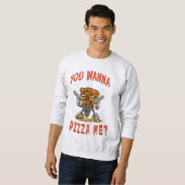 Sweatshirt Tu veux me pizza ? (Devant entier)