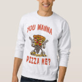 Sweatshirt Tu veux me pizza ? (Devant)