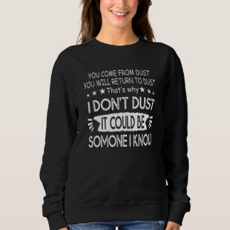 Sweatshirt Tu viens de poussière, tu retourneras à la poussiè