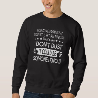 Sweatshirt Tu viens de poussière tu retourneras à la poussièr