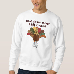 Sweatshirt Tucker Turquie "je suis habillé !" Chemise