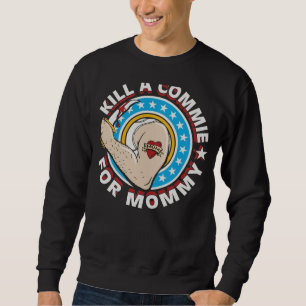 Sweatshirt Tuer un commie pour maman Unisex personnalisée T-S