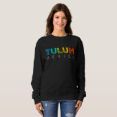 Sweatshirt Tulum Mexique Souvenir (Devant entier)