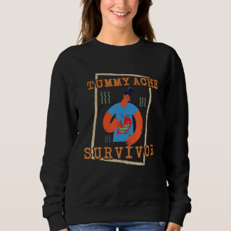 Sweatshirt tummy ache survivor  Stomachache IBS  Men Women