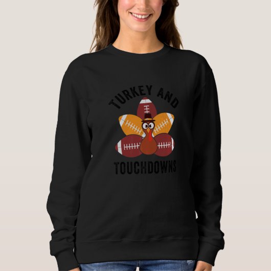Sweatshirt Turkey And Touchdowns Thanksgiving Turkey Family (Devant)