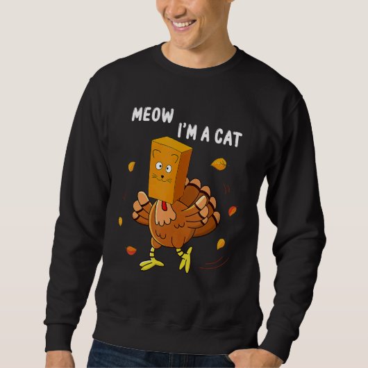 Sweatshirt Turkey Fake Cat Meow Thanksgiving Kitty Cats   (Devant)