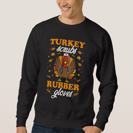Sweatshirt Turkey Scrubs Rubber Gloves Thanksgiving Nurse Tur (Devant)