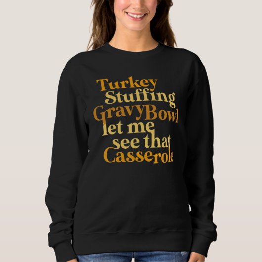 Sweatshirt Turkey Stuffing Gravy Bowl Thanksgiving Tee (Devant)