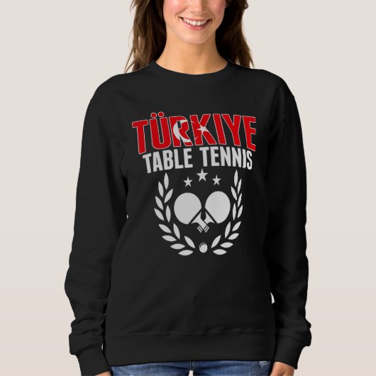 Sweatshirt Turkiye Table Tennis Turkey Ping Pong Team Suppo (Devant)