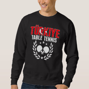 Sweatshirt Turquie Tennis de Table Équipe de Ping Pong de T