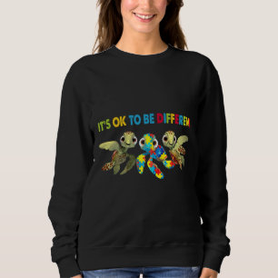 Sweatshirt Turtle Autism Awareness It S Ok To Be Different Re
