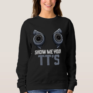 Sweatshirt Twin Turbo Diesel Mechanic Montrez-Moi Vos Tts