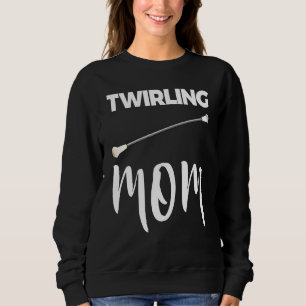 Sweatshirt Twirling Maman Baton Twirling Tee Women Love