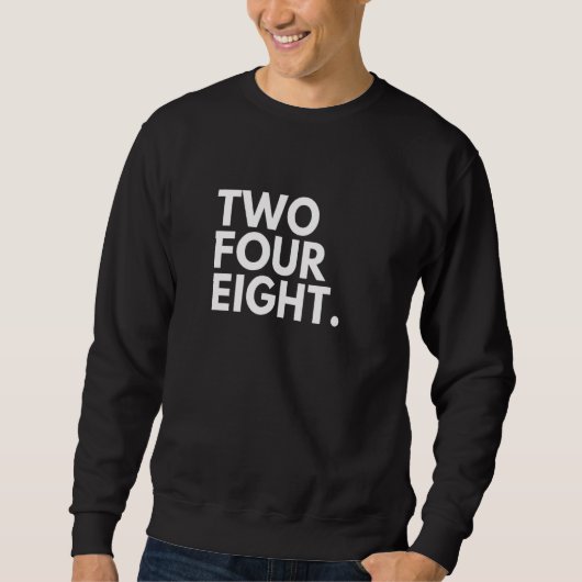 Sweatshirt TWO FOUR EIGHT Area Code 248 Troy MI Michigan USA  (Devant)