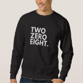 Sweatshirt TWO ZERO EIGHT Area Code 208 Idaho Idaho USA   (Devant)