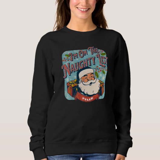 Sweatshirt Tyler Christmas Naughty List  Santa xmas holiday (Devant)