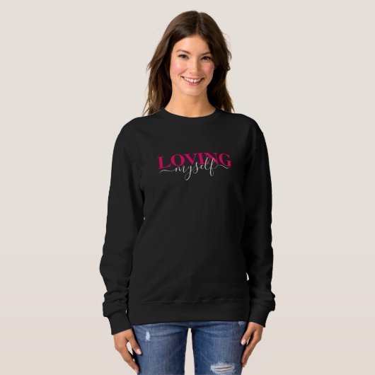Sweatshirt Typographie de script rose en aimant moi-même (Devant entier)