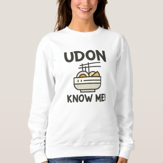 Sweatshirt Udon Me Connaît (Devant)