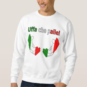 Sweatshirt Uffa che palle! T-Shirt