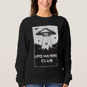 Sweatshirt Ufo Haters Club Anti Ufo Social Pour Hommes Femmes