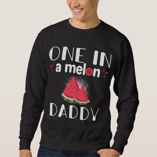 Sweatshirt Un Dans Un Melon Daddy Funny Watermelon Match Fami (Devant)