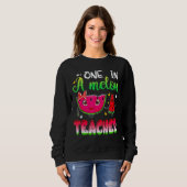 Sweatshirt Un Dans Un Melon Enseignant Été Étudiant Enseignan (Devant entier)